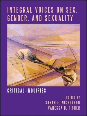 cover image of Integral Voices on Sex, Gender, and Sexuality